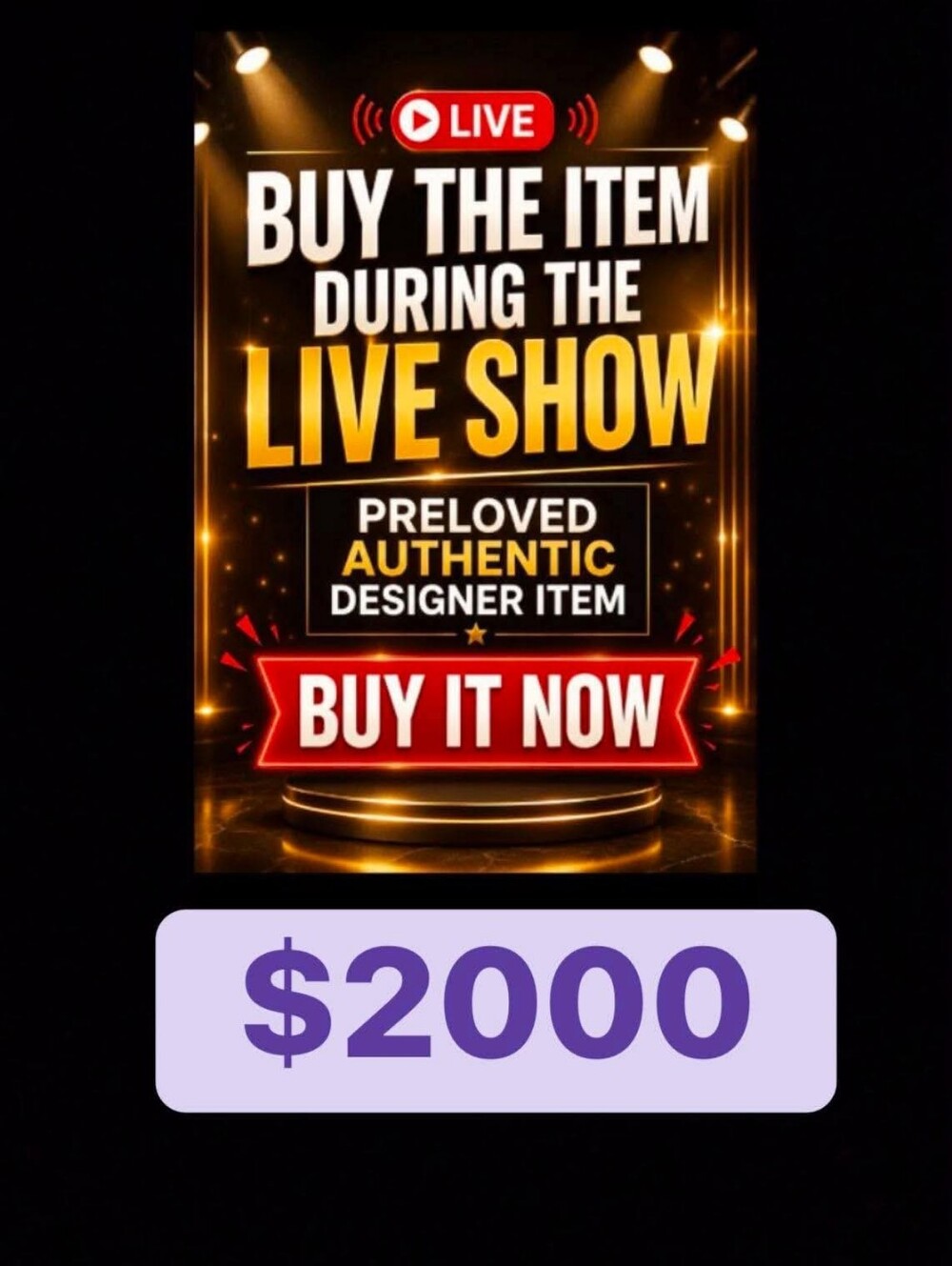 🙏🔥  $2000 BUY YOUR FAVORITE ITEM DURING THE LIVE SHOWPRELOVED AUTHENTIC DESIGN
